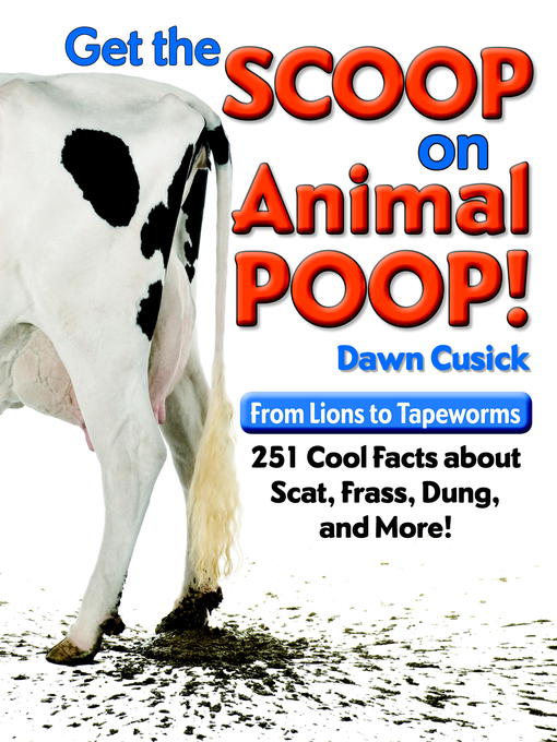 Title details for Get the Scoop on Animal Poop by Dawn Cusick - Available